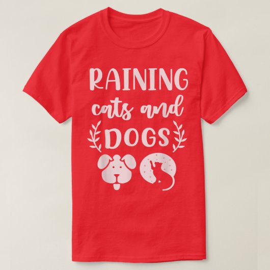 Raining Cats and Dogs Funny T-shirt (Design voorkant)