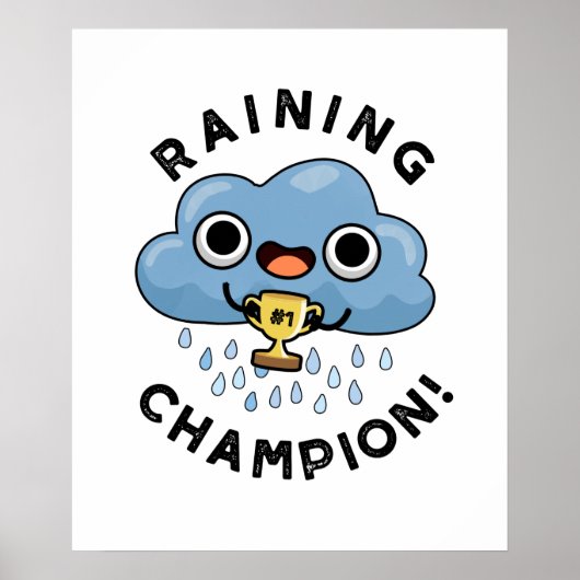 Raining Champ Funny Weather Rain Cloud Pun Poster (Voorkant)