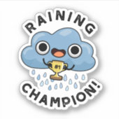 Raining Champ Funny Weather Rain Cloud Pun Sticker (Voorkant)
