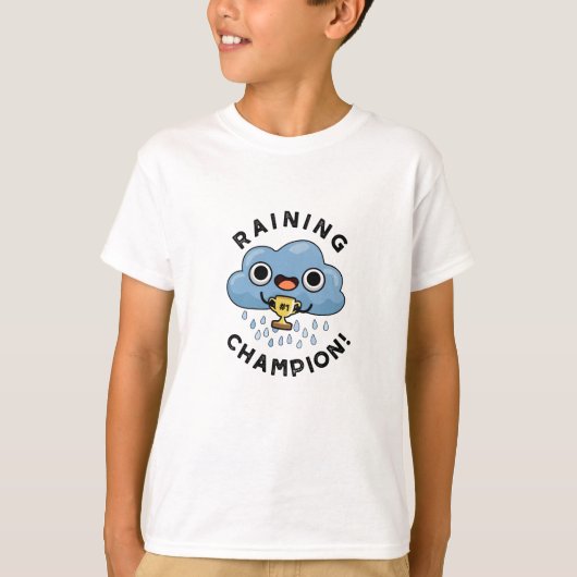 Raining Champ Funny Weather Rain Cloud Pun T-shirt (Voorkant)
