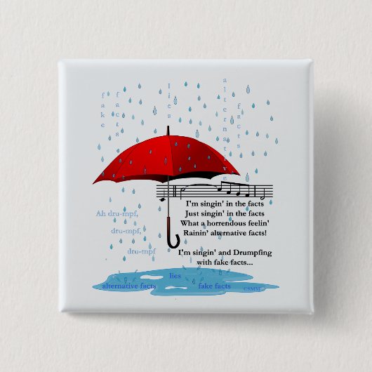 Raining & Singing Alternative Facts Sq Button (Voorkant)