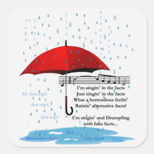 Raining & Singing Alternative Facts Sq Stickers