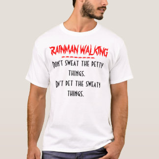 RAINMAN Petty en zweet..... T-shirt