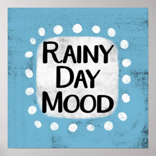 Rainy Day Mood Poster Wall Art