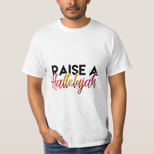 Raise a hallelujah design t-shirt (Voorkant)