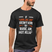 Raise Aim Shoot Reload Trap Shoot 1 T-shirt (Voorkant)