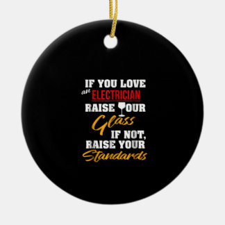 Raise Glass Funny Apprentice Electrice Wife Pap Keramisch Ornament