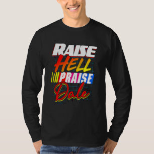 Raise Hell Pgroet Dale T-shirt