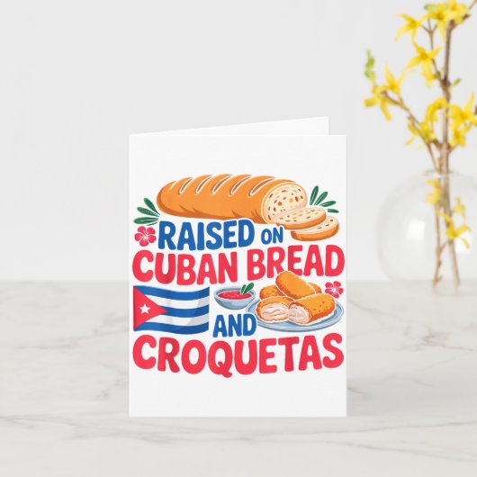 Raised On Cuban Bread And Croquetas Cuba Flag Cuba Kaart (Gele Bloem)