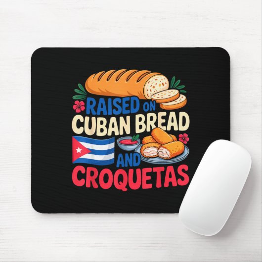 Raised On Cuban Bread And Croquetas Cuba Flag Cuba Muismat (Met muis)