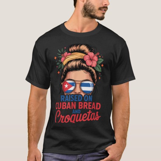 Raised On Cuban Bread And Croquetas Messy Bun Cuba T-shirt (Voorkant)