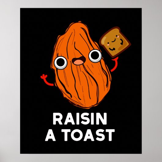 Raisin a Toast Funny Food Pun Dark BG Poster (Voorkant)