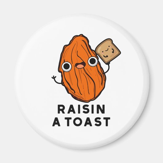 Raisin a Toast Funny Food Pun Magneet (Voorkant)
