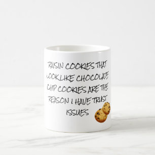 Raisin Cookies lijken op Choc Chip Trust Issues Koffiemok