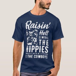 Raisin hel met de hippies de cowboys muziek t-shirt