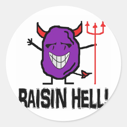 Raisin Hell Ronde Sticker (Voorkant)
