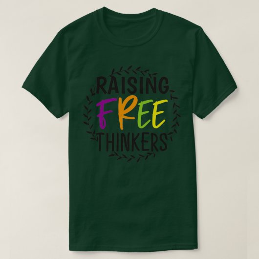 Raising Free Thinkers Funny 2 T-shirt (Design voorkant)