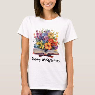 Raising Wildflowers Boek T-shirt