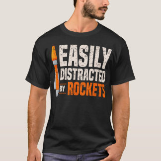 Raketterie Model Raket Kit Easily Afgelenkt Door R T-shirt