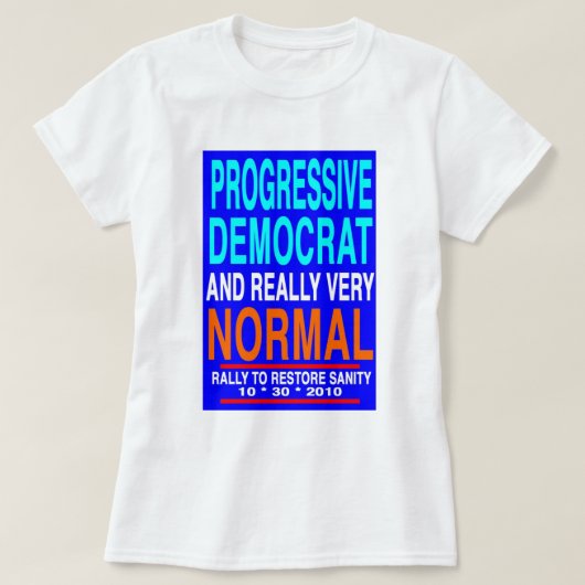 Rally to Restore Sanity T-shirt for Dems (Design voorkant)
