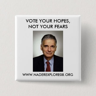 RALPH NADER 08 VIERKANTE BUTTON 5,1 CM