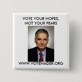 RALPH NADER-BUTTON VIERKANTE BUTTON 5,1 CM