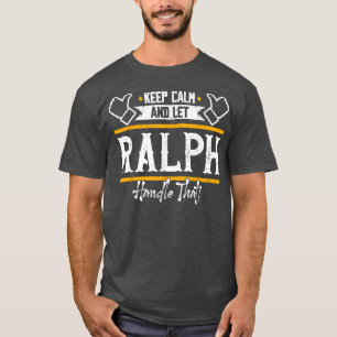 RalphKeep Calm en laat Ralph handvat dat T-shirt