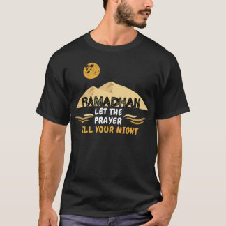 Ramadan laat de gebeden je nacht vullen t-shirt