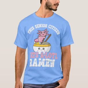 Ramen Axolotl pun deze seniorburger eet een lol T-shirt