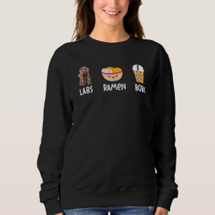 Ramen Boba Bubble Tea Labs Lover Chocolate Lab Mom Trui