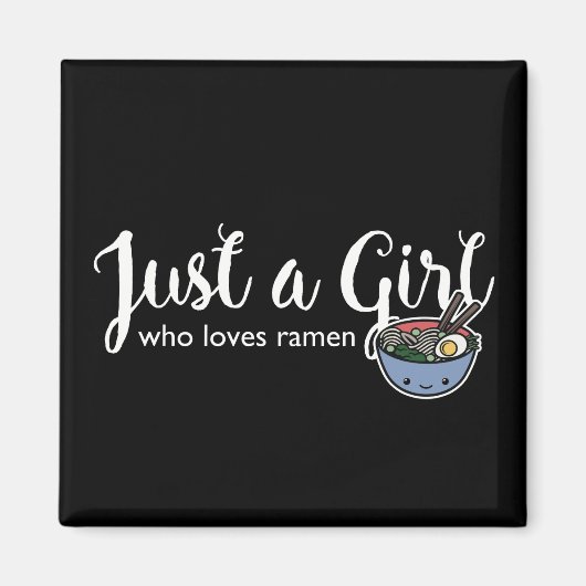 Ramen Love Just a Girl Noodles Magnet (Devant)