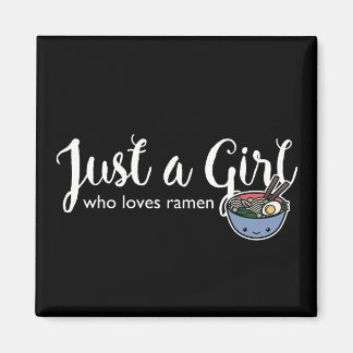 Ramen Love Just a Girl Noodles Magnet Magneet