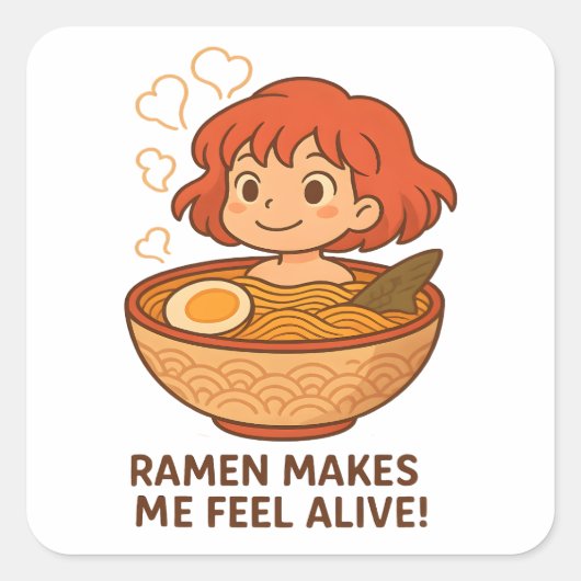Ramen Makes Me Feel Alive Funny Noodle Lover Vierkante Sticker (Voorkant)