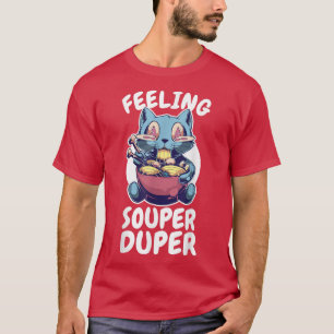 Ramen - Souper Duper - Cat Ramen Noodles T-shirt