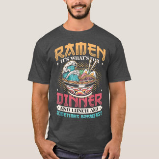 Ramen voor Dinner Lunch en Breakfast Ramen Noodles T-shirt