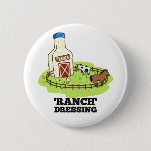 Ranch Dressing Funny Food Pun Ronde Button 5,7 Cm