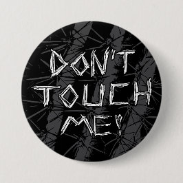 Rand 'Aangepaste "Raak me niet aan!" Knop  Ronde Button 7,6 Cm