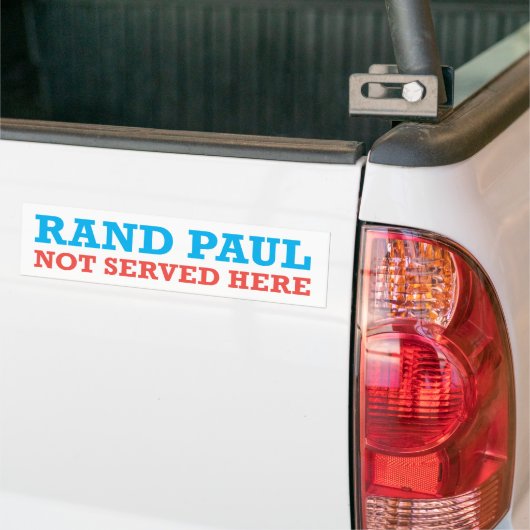 Rand Paul Not Served here patriotic bumper sticker (Op Truck)