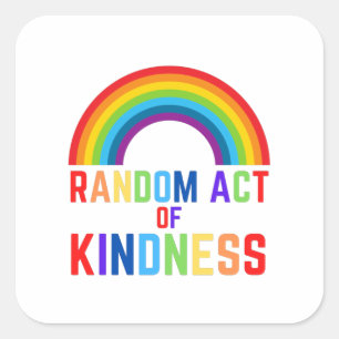 Random Act of Kindness Vierkante Sticker