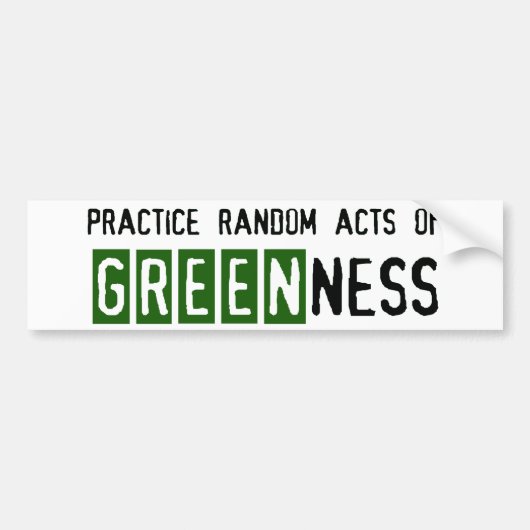 Random Acts of Greenness bumper sticker (Voorkant)