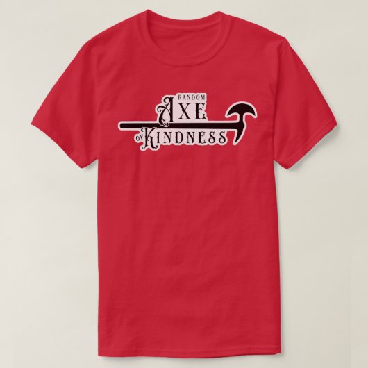 Random Ax van Kindness 1 T-shirt (Design voorkant)