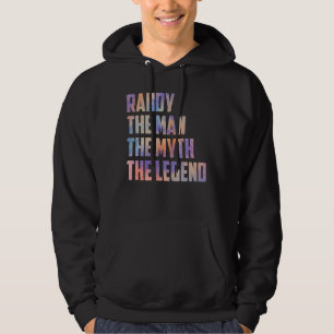 Randy het Man The Myth The Legend Fathers Day Son Hoodie