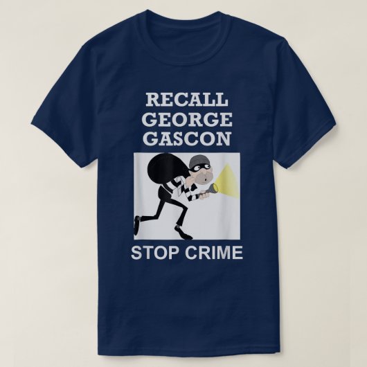 Rappeler George Gascon Stop Crime T-shirt (Design devant)
