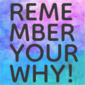 rappelez-vous votre pourquoi ! autocollant carré (Recto)
