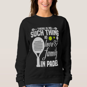 Raquet Ball Player Tournament Liefde & Familie Spe Trui