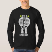 Raquet Ball Racket Tournament Player Kinda Day Gam T-shirt (Voorkant)