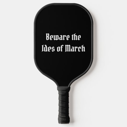 Raquette De Pickleball Attention aux Ides de mars (Recto)