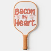 Raquette De Pickleball Bacon, mon coeur (Verso)