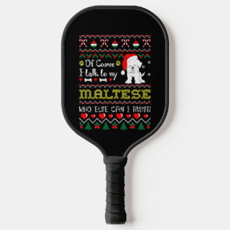 Raquette De Pickleball Bien Sûr, Je Parle À Maltese Christmas Ugly Sweat