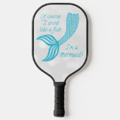 Raquette De Pickleball Bien sûr que je bois comme un poisson, je suis une (Verso)